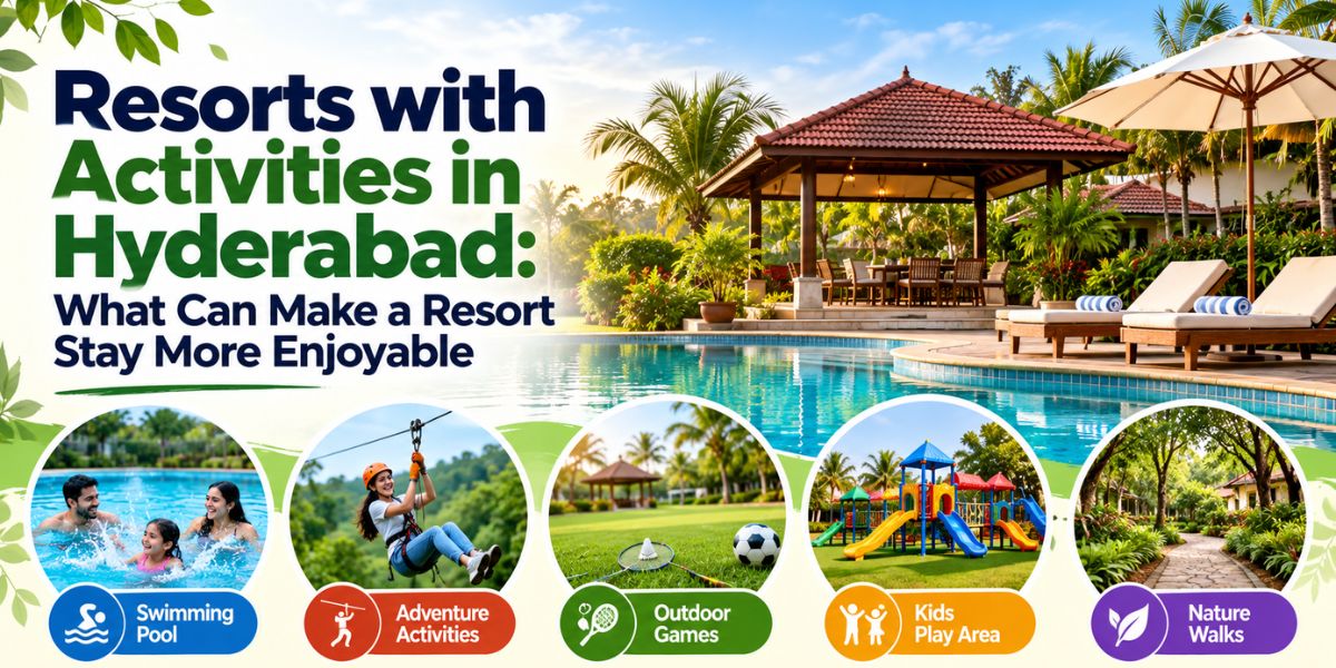 Resorts with activities in Hyderabad featuring swimming, adventure, outdoor games and family recreation
